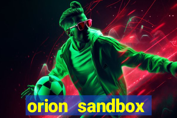 orion sandbox enhanced jogos 360